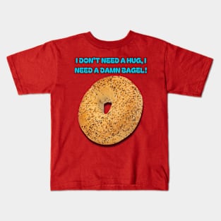 I Don't Need A Hug Kids T-Shirt